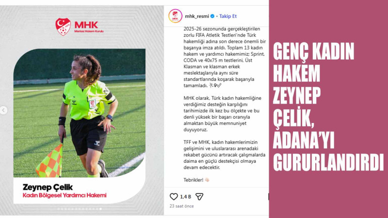 GENÇ KADIN HAKEM ÇELİK, ADANA’YI GURURLANDIRDI