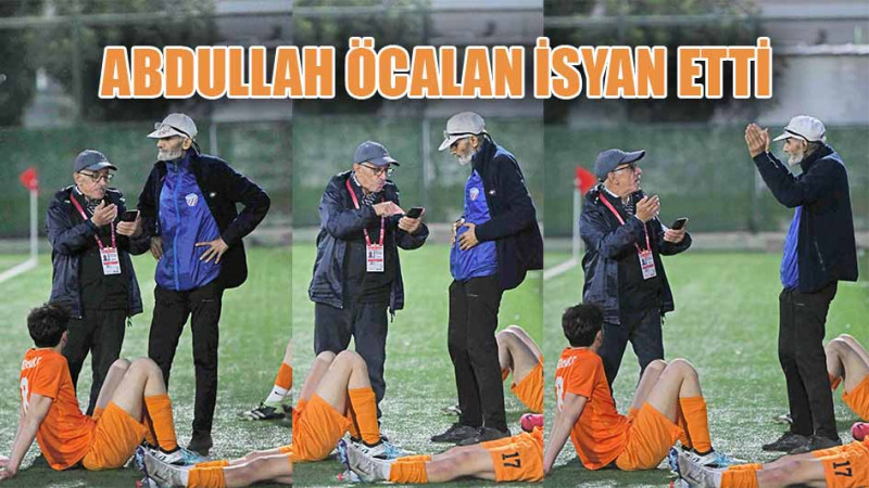 ABDULLAH ÖCALAN İSYAN ETTİ