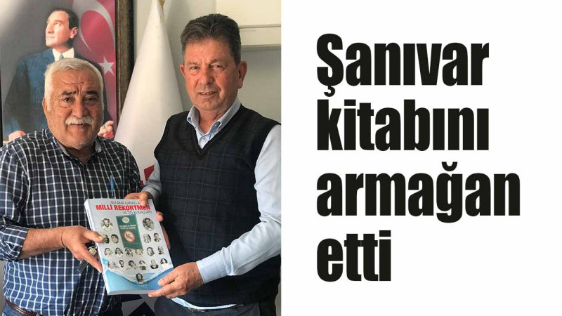 Şanıvar kitabını armağan etti