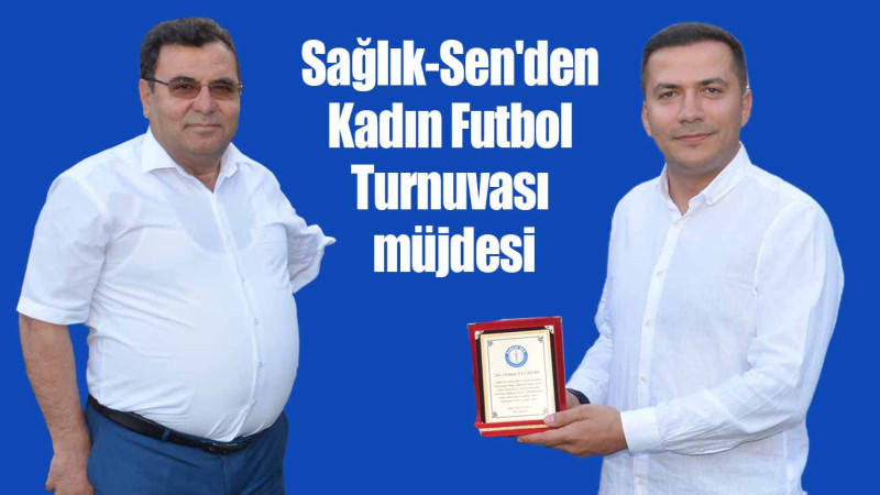 Sağlık-Sen'in futbol turnuvasının yankıları sürüyor