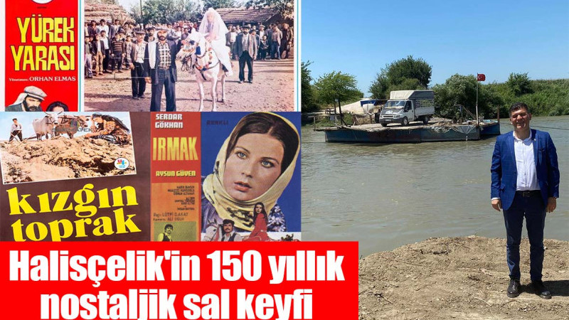 Halisçelik'in 150 yıllık nostaljik sal keyfi