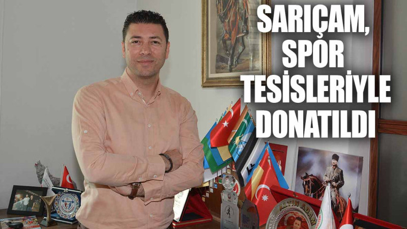 SARIÇAM, SPOR TESİSLERİYLE DONATILDI