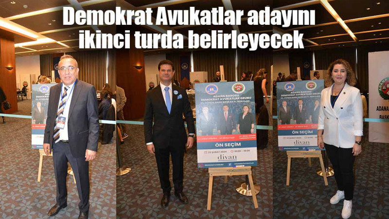 DEMOKRAT AVUKATLAR ADAYINI İKİNCİ TURDA BELİRLEYECEK