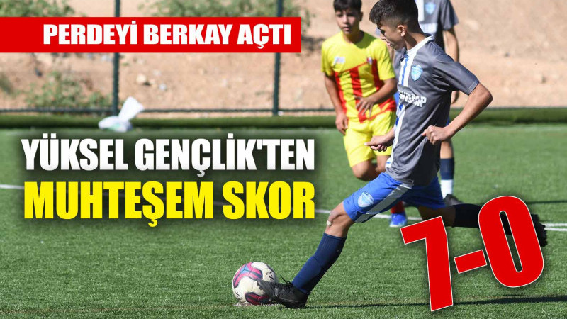 YÜKSEL GENÇLİK'İN GENÇLERİNDEN MUHTEŞEM SKOR: 7-0
