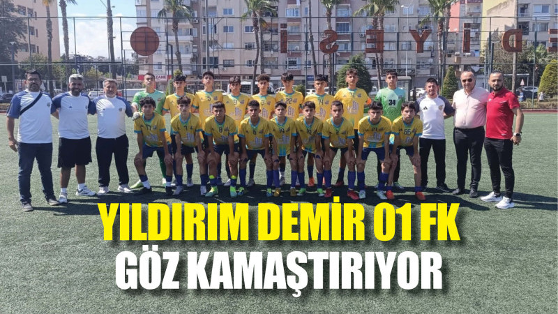 YILDIRIM DEMİR 01 FK GÖZ KAMAŞTIRIYOR