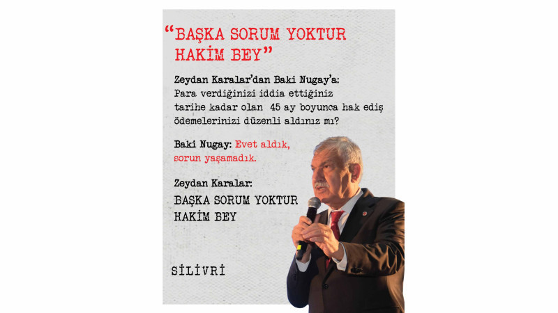 Zeydan Karalar: “Başka sorum yoktur hakim Bey!”