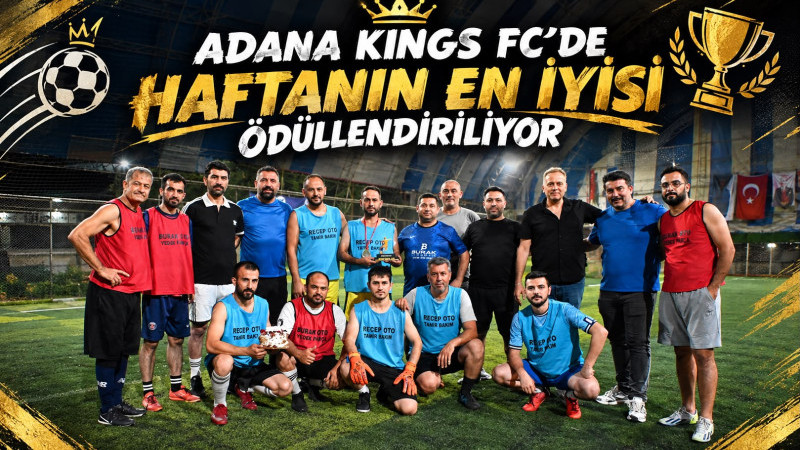 ADANA KINGS FC'DE HAFTANIN EN İYİSİ ÖDÜLLENDİRİLİYOR